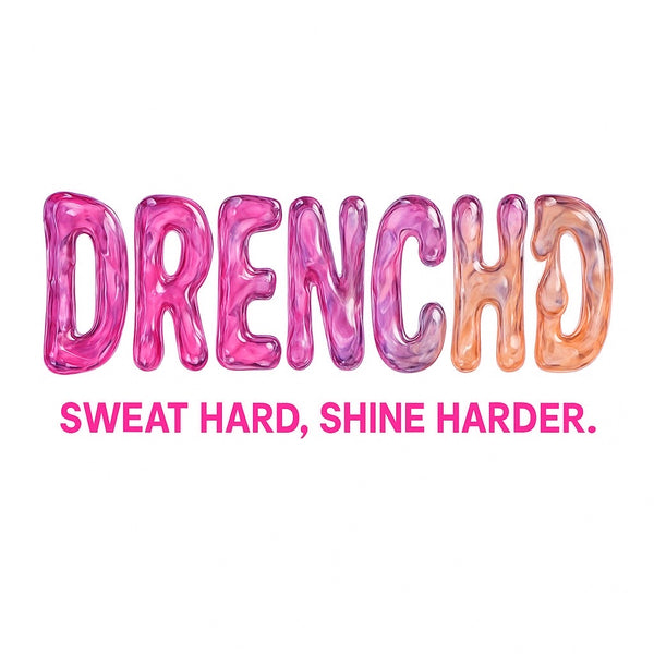 Wear DRENCHD